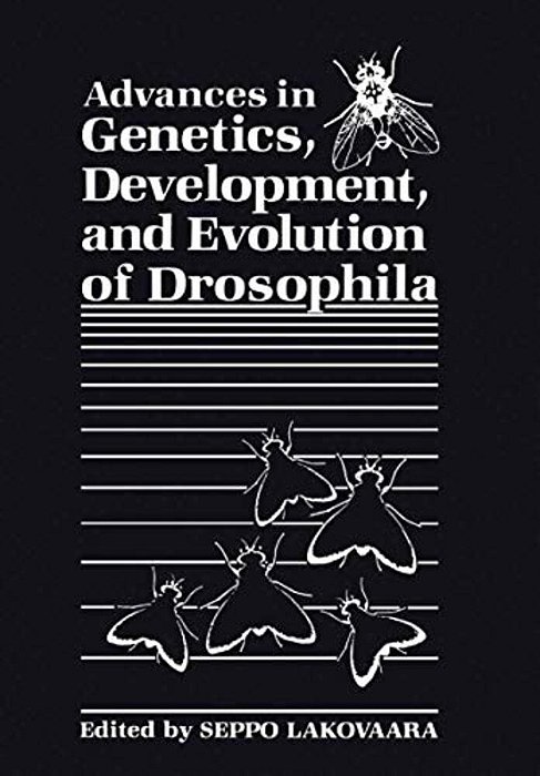 Advances In Genetics, Development, And Evolution Of Drosophila-..