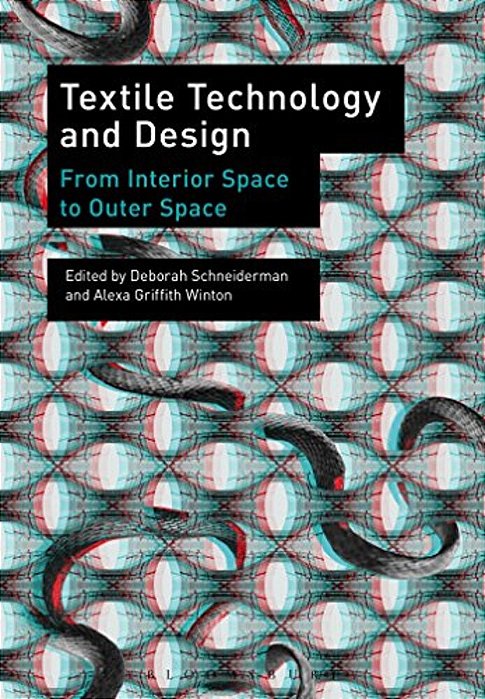 Textile Technology And Design: From Interior Space To Outer Space-..