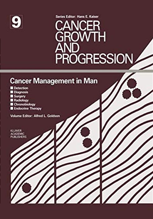 Cancer Management In Man: Detection, Diagnosis, Surgery, Radiology, Chronobiology, Endocrine Therapy-..