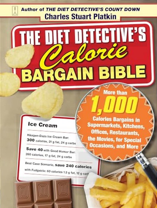 The Diet Detective's Calorie Bargain Bible-..