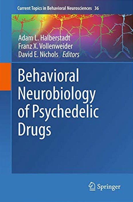 Behavioral Neurobiology Of Psychedelic Drugs-..