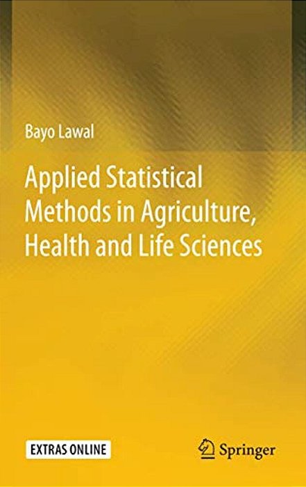 Applied Statistical Methods In Agriculture, Health And Life Sciences-..
