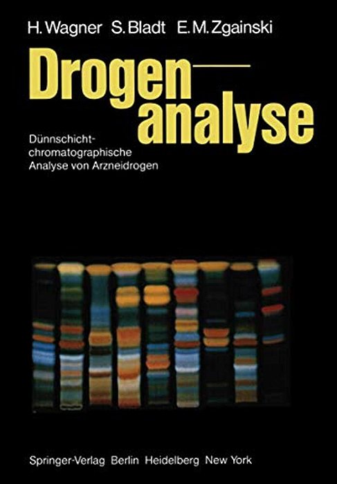 Drogenanalyse: Dünnschichtchromatographische Analyse Von Arzneidrogen-..