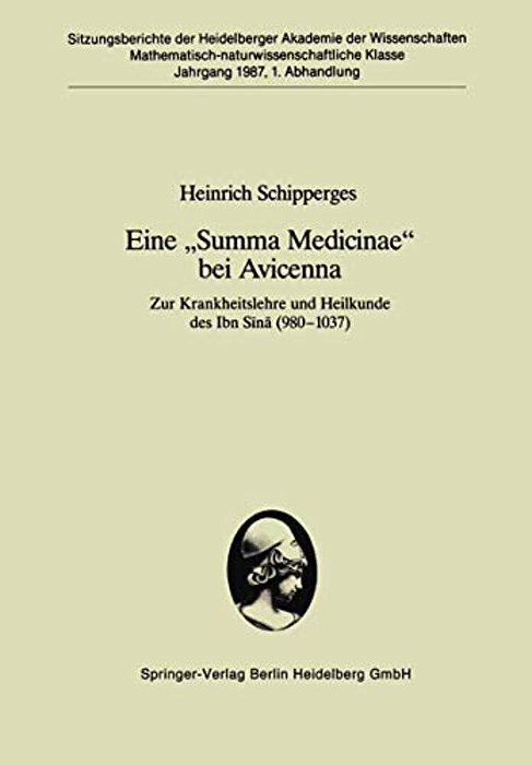 Eine "Summa Medicinae" Bei Avicenna: Zur Krankheitslehre Und Heilkunde Des Ibn Sina (980-1037)-..