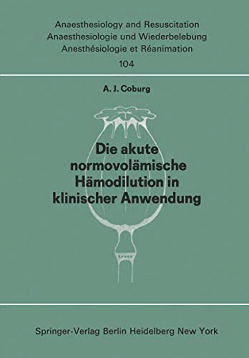 Die Akute Normo--volämische Hämodilution In Klinischer Anwendung-..
