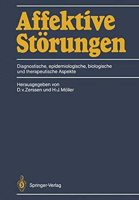 Affektive Störungen: Diagnostische, Epidemiologische, Biologische Und Therapeutische Aspekte-..