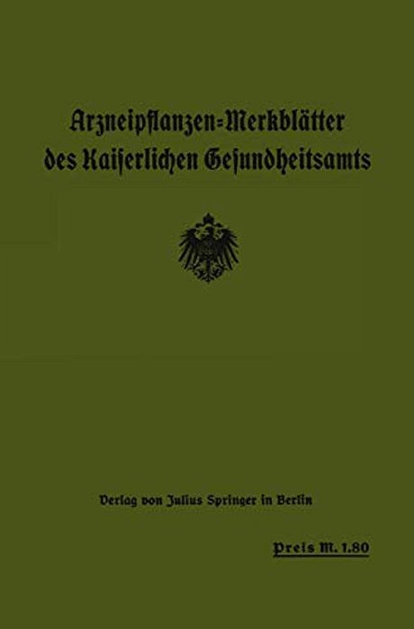 Arzneipflanzen-Merkblätter Des Kaiserlichen Gesundheitsamts-..