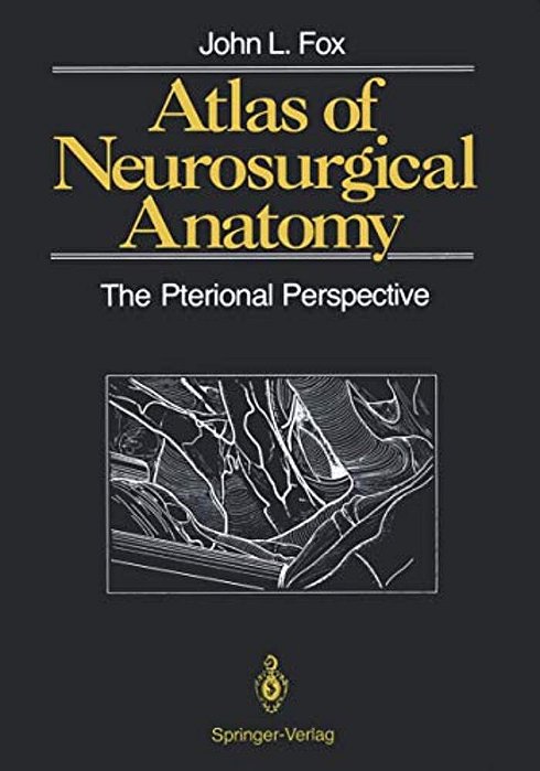 Atlas Of Neurosurgical Anatomy: The Pterional Perspective-..