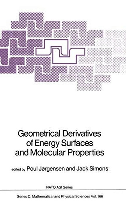 Geometrical Derivatives Of Energy Surfaces And Molecular Properties-..