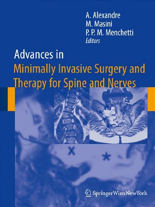 Advances In Minimally Invasive Surgery And Therapy For Spine And Nerves-..