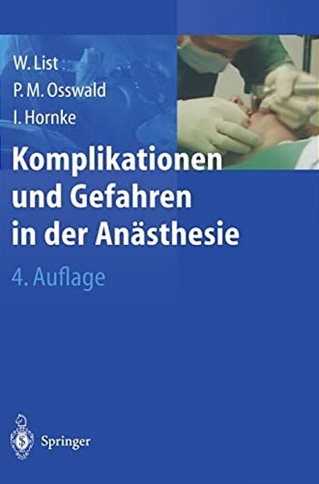 Komplikationen Und Gefahren In Der Anasthesie (4., Erw. U. Berarb. Aufl.)-..