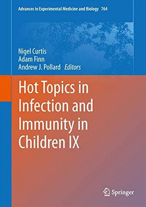 Hot Topics In Infection And Immunity In Children IX-..