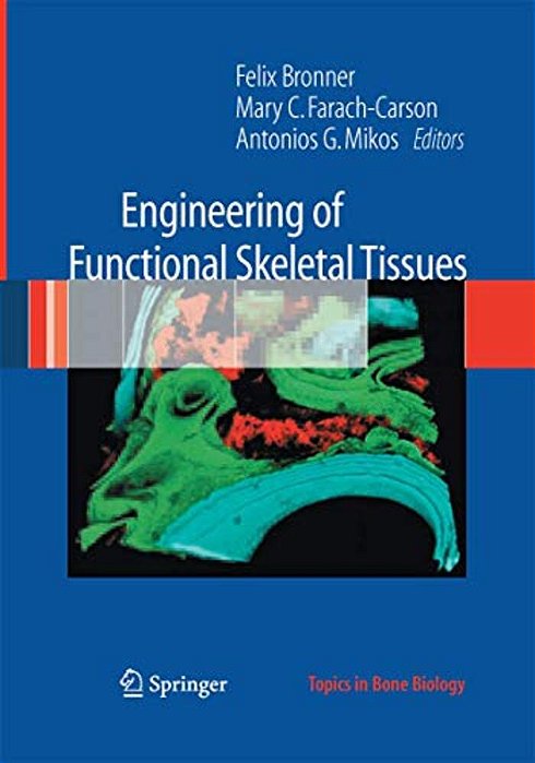 Engineering Of Functional Skeletal Tissues-..
