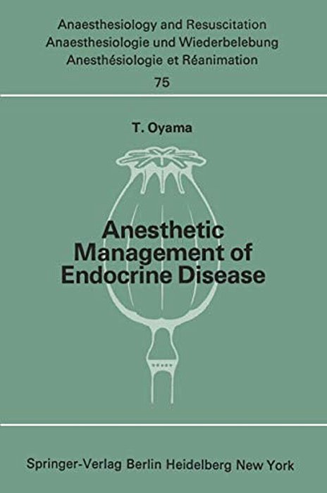 Anesthetic Management Of Endocrine Disease-..