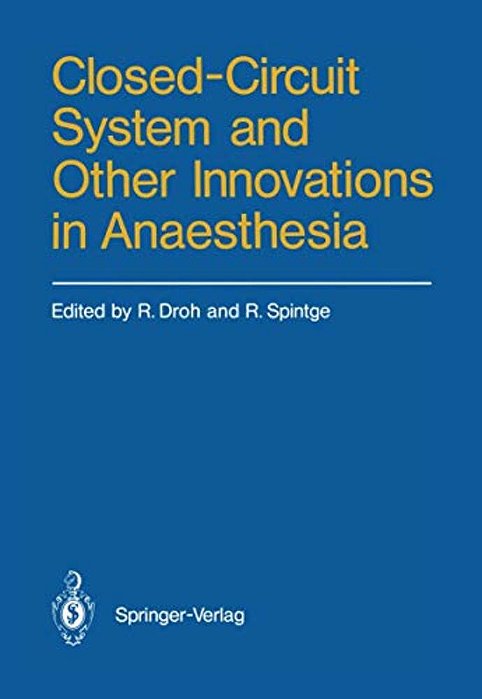 Closed-Circuit System And Other Innovations In Anaesthesia-..