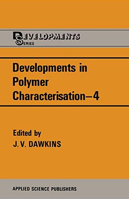 Developments In Polymer Characterisation--4-..