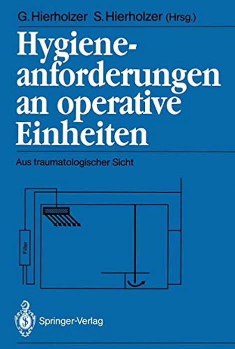 Hygieneanforderungen An Operative Einheiten: Aus Traumatologischer Sicht-..