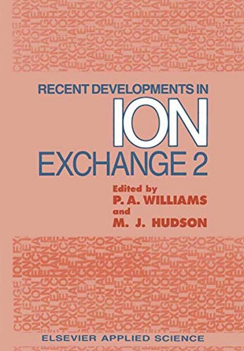 Recent Developments In Ion Exchange: 2-..