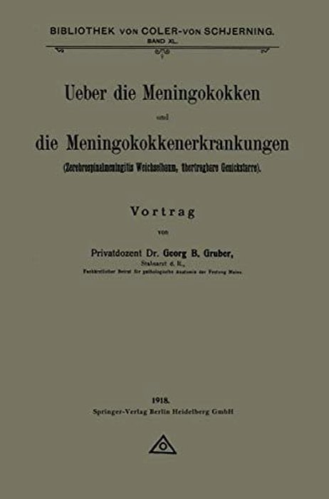 Ueber Die Meningokokken Und Die Meningokokkenerkrankungen: Zerebrospinalmeningitis Weichselbaum, Übertragbare Genickstarre-..