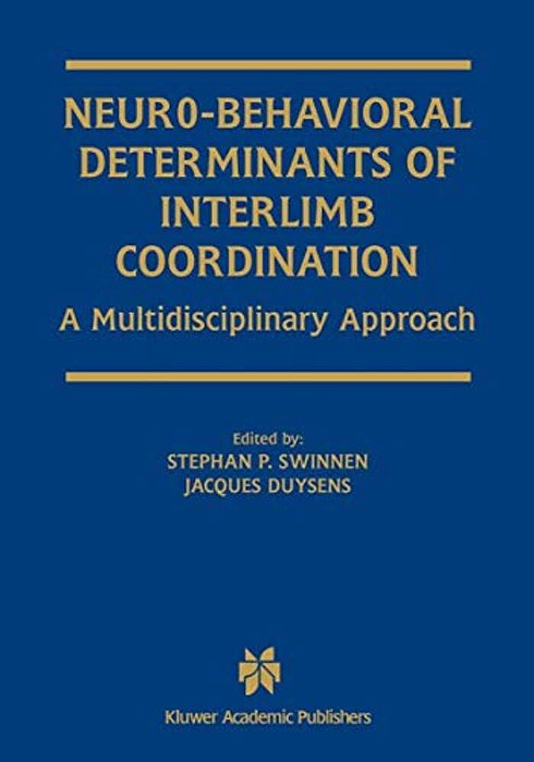 Neuro-Behavioral Determinants Of Interlimb Coordination: A Multidisciplinary Approach-..