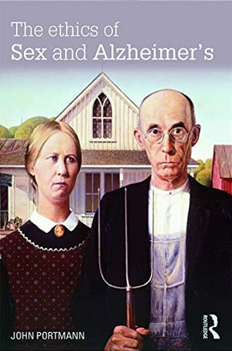 The Ethics Of Sex And Alzheimer's-..