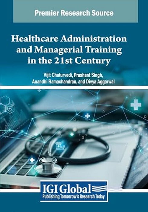 Healthcare Administration And Managerial Training In The 21St Century-..