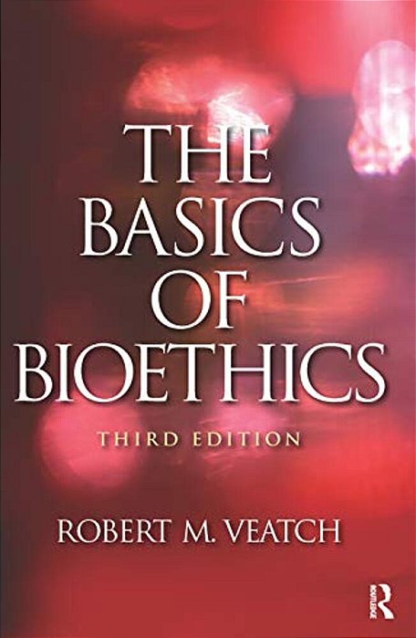 The Basics Of Bioethics-..