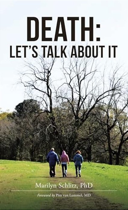 Death: Let's Talk About It: Foreword Pim Van Lommel, Md-..