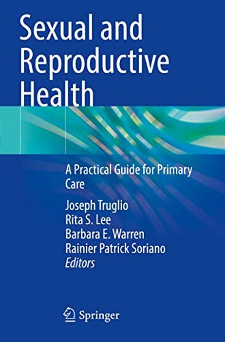 Sexual And Reproductive Health: A Practical Guide For Primary Care-..