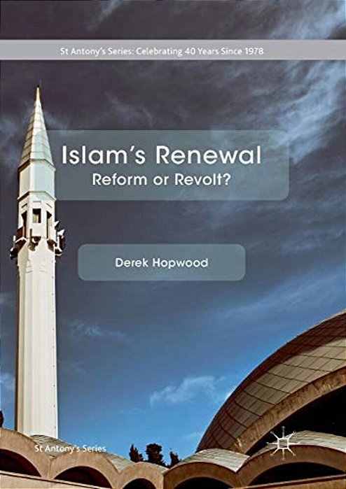 Islam's Renewal: Reform Or Revolt?-..
