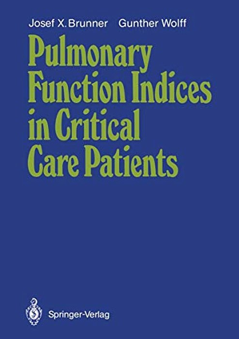 Pulmonary Function Indices In Critical Care Patients-..
