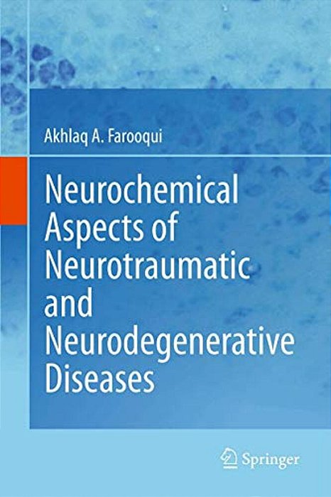 Neurochemical Aspects Of Neurotraumatic And Neurodegenerative Diseases-..