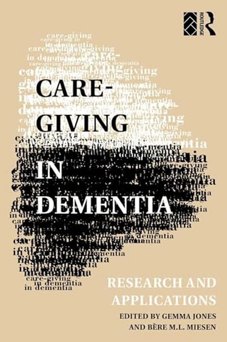 Care-Giving In Dementia: Volume 1: Research And Applications-..