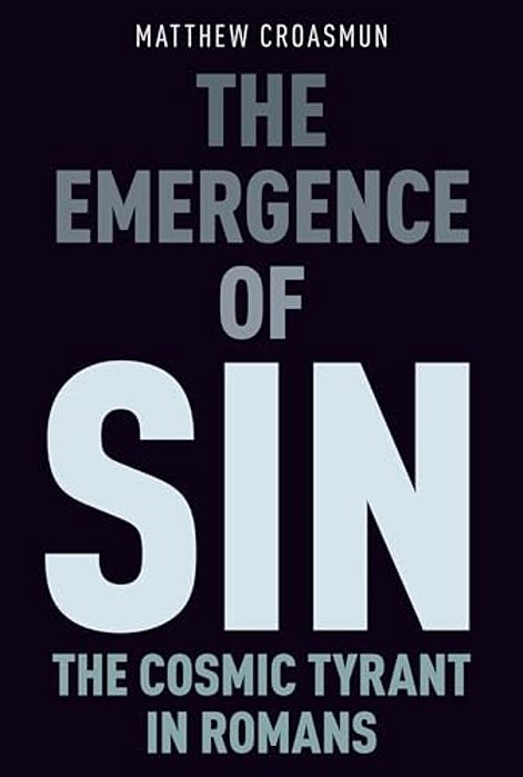 The Emergence Of Sin: The Cosmic Tyrant In Romans-..