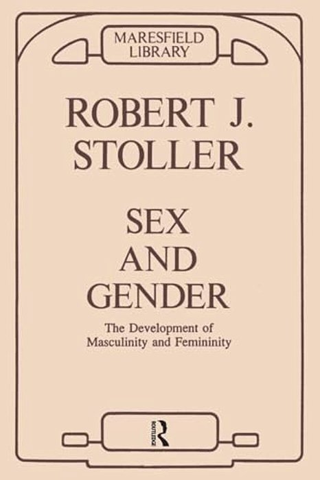 Sex & Gender: On The Development Of Masculinity & Femininity-..