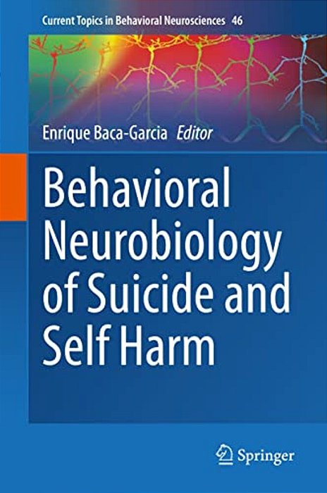 Behavioral Neurobiology Of Suicide And Self Harm-..