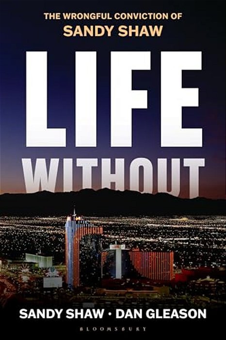Life Without: The Wrongful Conviction Of Sandy Shaw-..