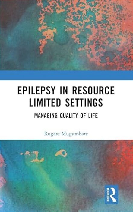 Epilepsy In Resource Limited Settings: Managing Quality Of Life-..