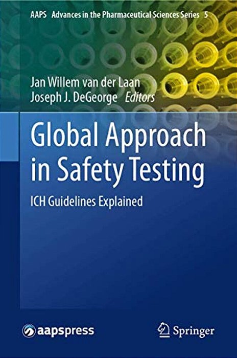 Global Approach In Safety Testing: Ich Guidelines Explained-..