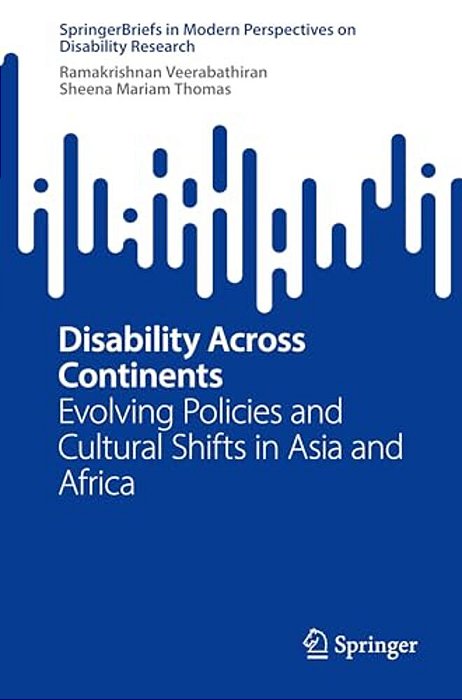 Disability Across Continents: Evolving Policies And Cultural Shifts In Asia And Africa-..