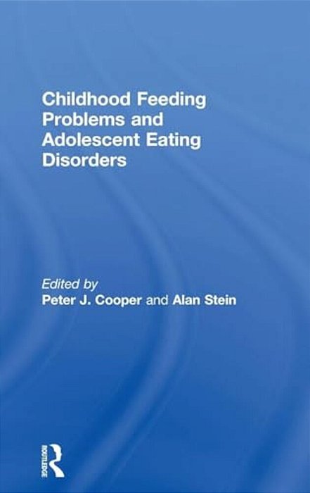 Childhood Feeding Problems And Adolescent Eating Disorders-..
