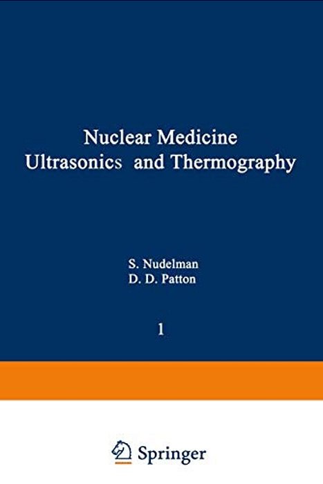 Nuclear Medicine, Ultrasonics, And Thermography-..