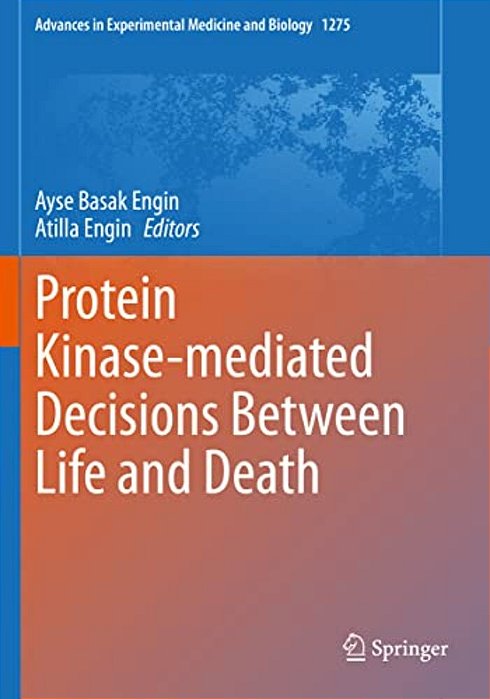 Protein Kinase-Mediated Decisions Between Life And Death-..