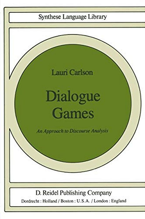 Dialogue Games: An Approach To Discourse Analysis-..