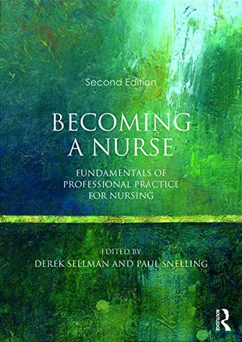 Becoming A Nurse: Fundamentals Of Professional Practice For Nursing-..