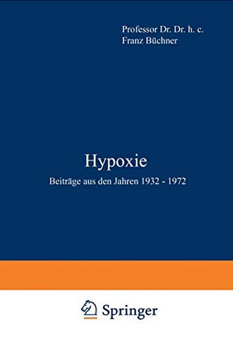 Hypoxie: Beiträge Aus Den Jahren 1932 - 1972-..