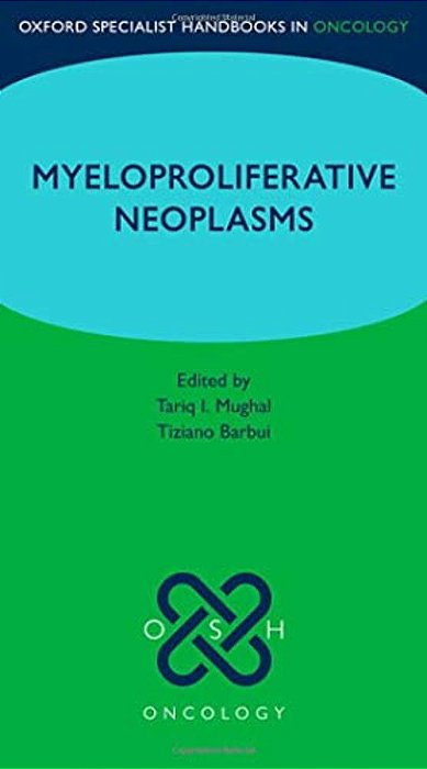 Oxford Specialist Handbook: Myeloproliferative Neoplasms-..