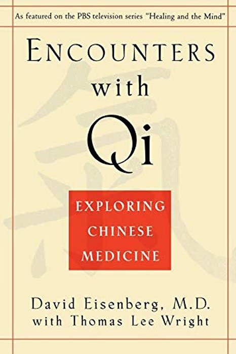 Encounters With Qi: Exploring Chinese Medicine, Updated And Revised-..