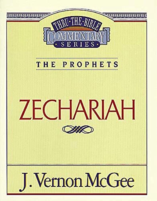 Thru The Bible Vol. 32: The Prophets (Zechariah): 32-..