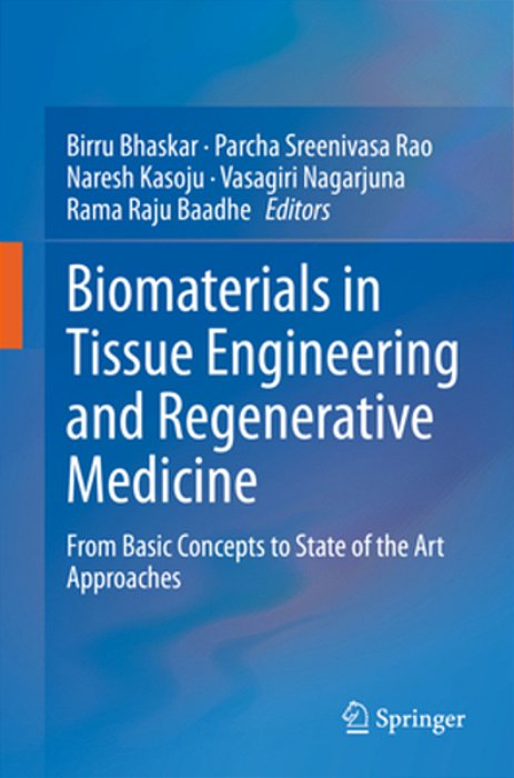 Biomaterials In Tissue Engineering And Regenerative Medicine: From Basic Concepts To State Of The Art Approaches-..
